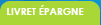 compte epargne livret �pargne
