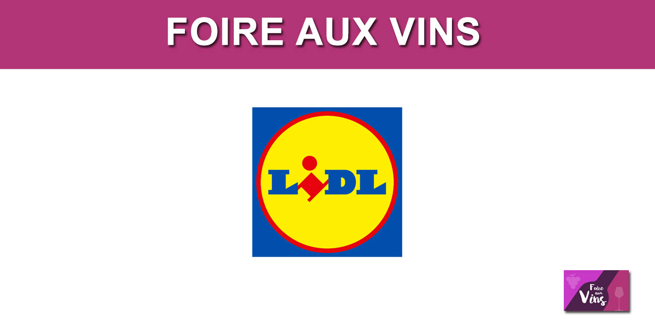 Foire aux vins LIDL 2025 - FranceTransactions.com