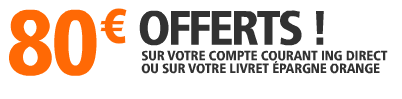 ING Direct Vie : 80 € offerts, plus que 4 jours pour en profiter !
