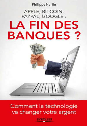 Bitcoin, Paypal, Google : des tueurs de banques ? Une vision obtenue avec des Google Glass ?