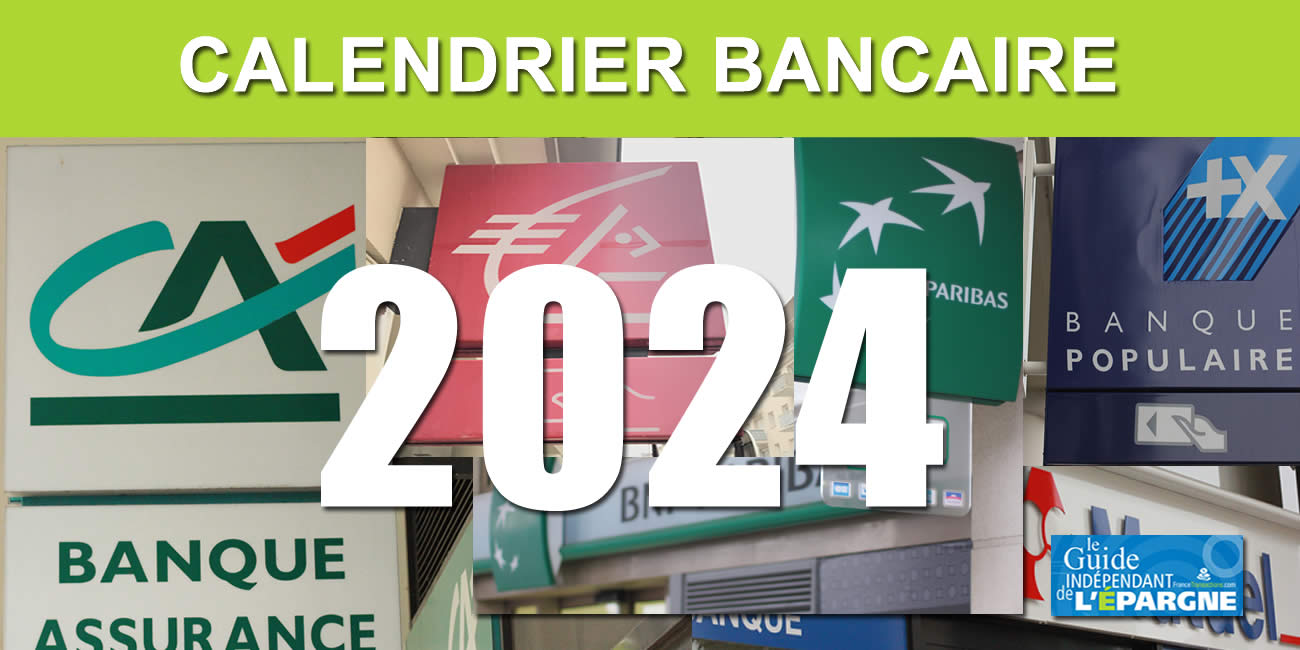 📅 Calendrier bancaire 2024 : jours de fermeture des banques et des places  bancaires - , guide de l'épargne