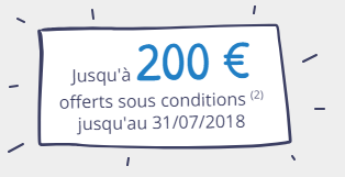 Offre de bienvenue, jusqu’à 200€ offerts jusqu’au 31 juillet 2018