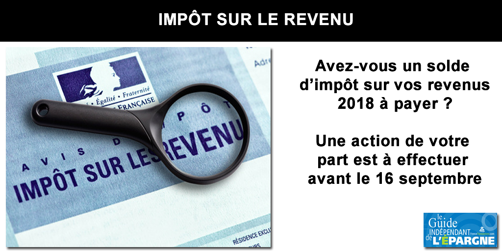 Impôt sur les revenus 2018 : solde à payer avant le 16 septembre 2019 Impôt sur les revenus 2018 : solde à payer avant le 16 septembre 2019