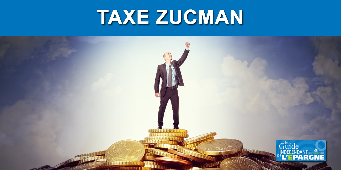 Taxe Zucman : les 1.800 ultra-riches français ponctionnés à hauteur de 2% de leur patrimoine Taxe Zucman : les 1.800 ultra-riches français ponctionnés à hauteur de 2% de leur patrimoine
