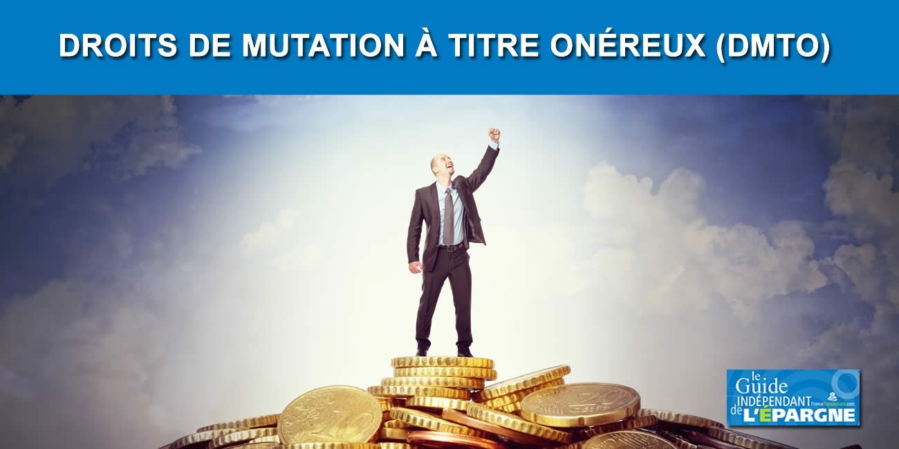 Immobilier : envolée de +24% des droits de mutation (DMTO) payés en 2021 Immobilier : envolée de +24% des droits de mutation (DMTO) payés en 2021