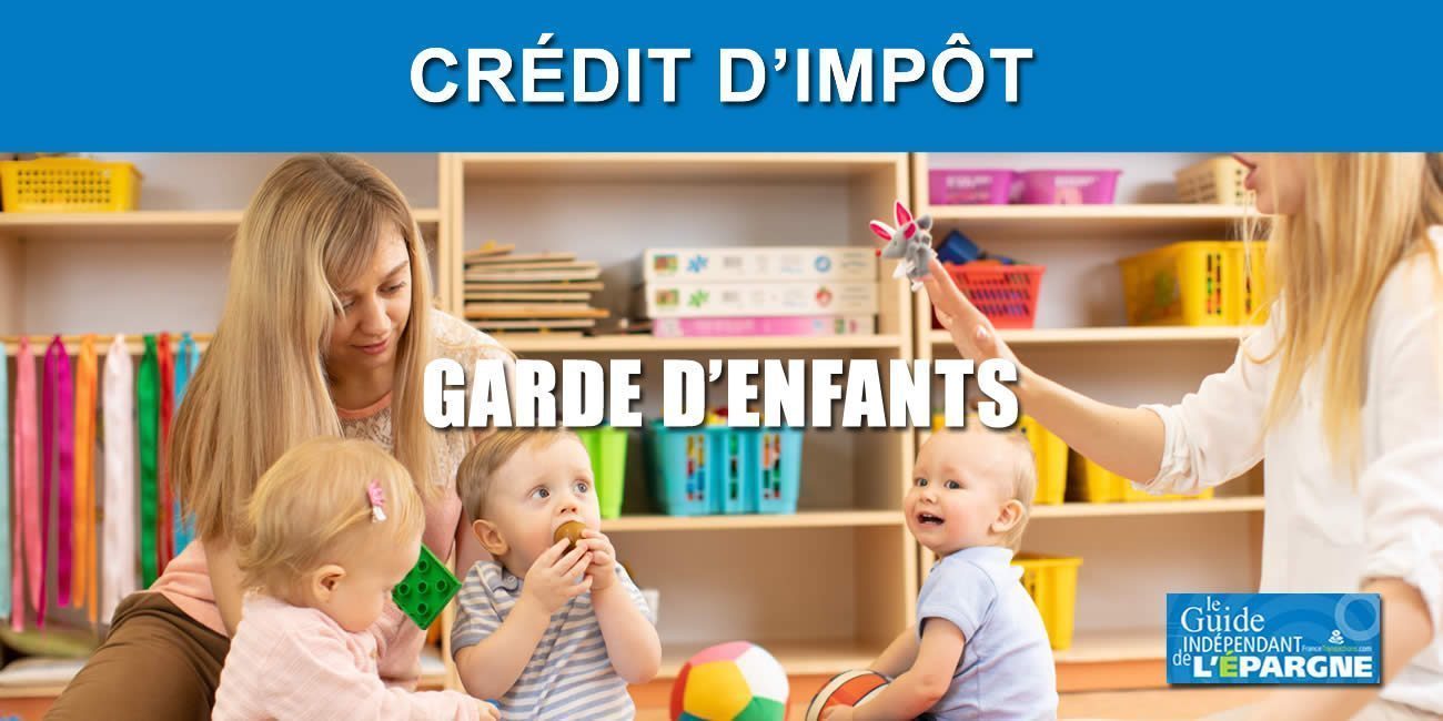 Garde d'enfants : le crédit d'impôt augmente de +52.17% au 1er janvier 2023, soit 1.750 euros maximum Garde d'enfants : le crédit d'impôt augmente de +52.17% au 1er janvier 2023, soit 1.750 euros maximum
