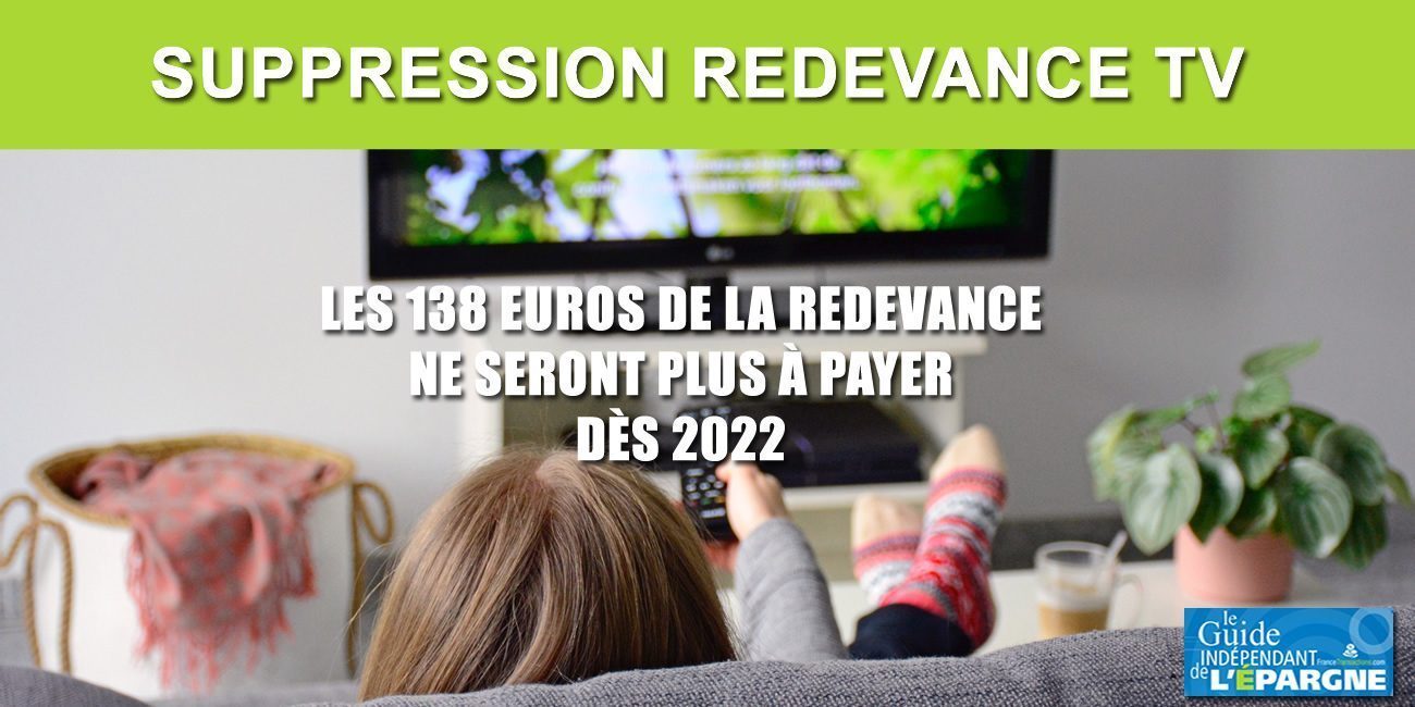 La suppression de la redevance télé effective dès cette année 2022, ce sont 138 euros d'épargnés !