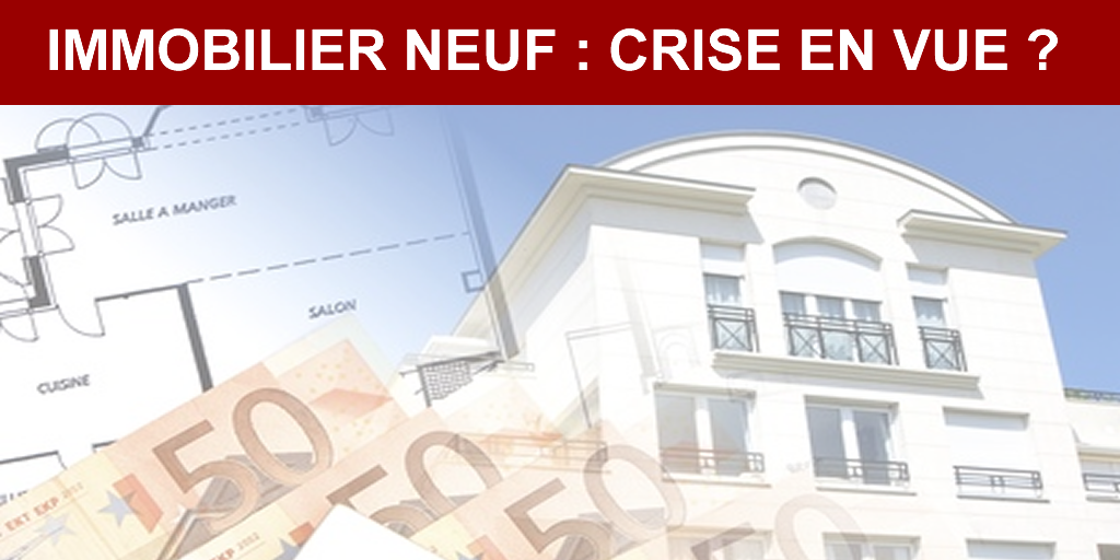 Immobilier neuf : une crise majeure arrive, faillites redoutées Immobilier neuf : une crise majeure arrive, faillites redoutées