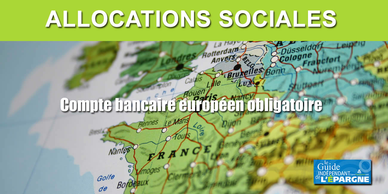 Les versements d'allocations sociales ne seront plus effectués sur des comptes bancaires non européens à compter du 1er juillet 2023 Les versements d'allocations sociales ne seront plus effectués sur des comptes bancaires non européens à compter du 1er juillet 2023