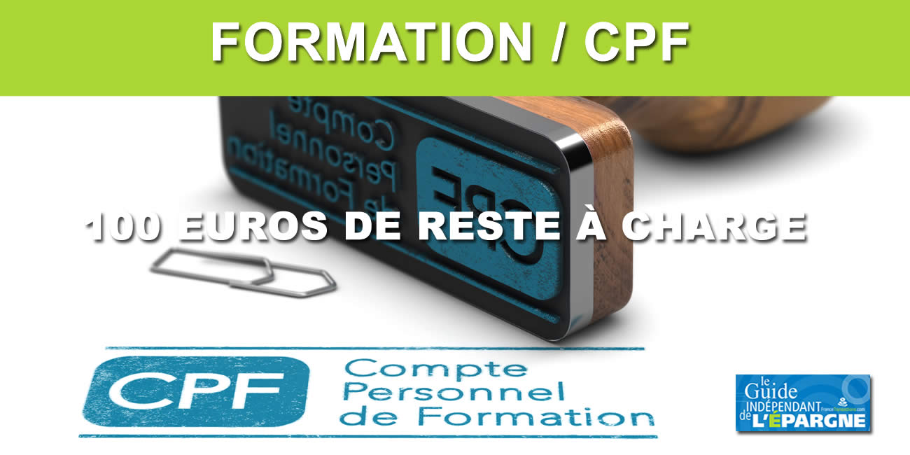 Compte Personnel de Formation (CPF) : 100 euros à payer à chaque utilisation