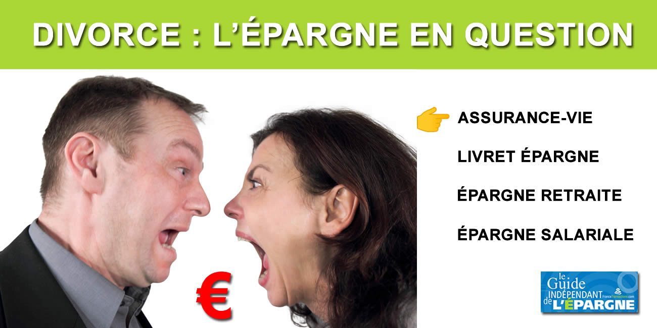 Assurance-vie : que devient votre contrat d'assurance-vie en cas de divorce ? Assurance-vie : que devient votre contrat d'assurance-vie en cas de divorce ?