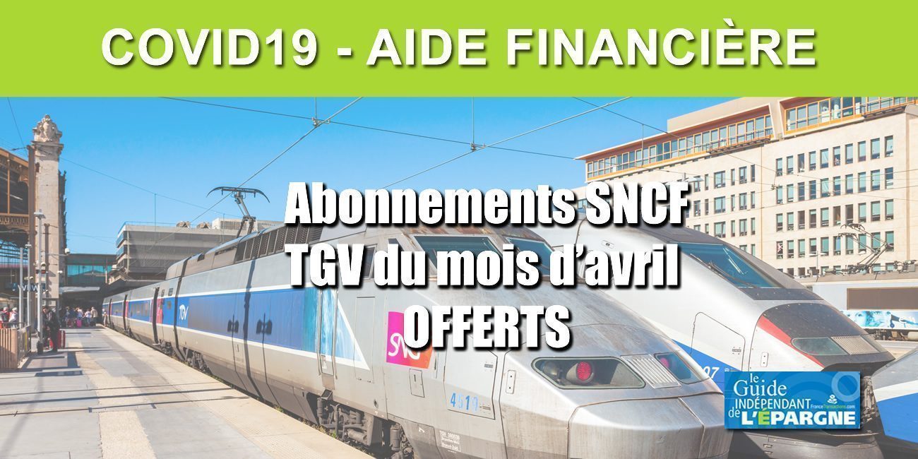 SNCF : votre abonnement TGV du mois d'avril 2020 est offert SNCF : votre abonnement TGV du mois d'avril 2020 est offert