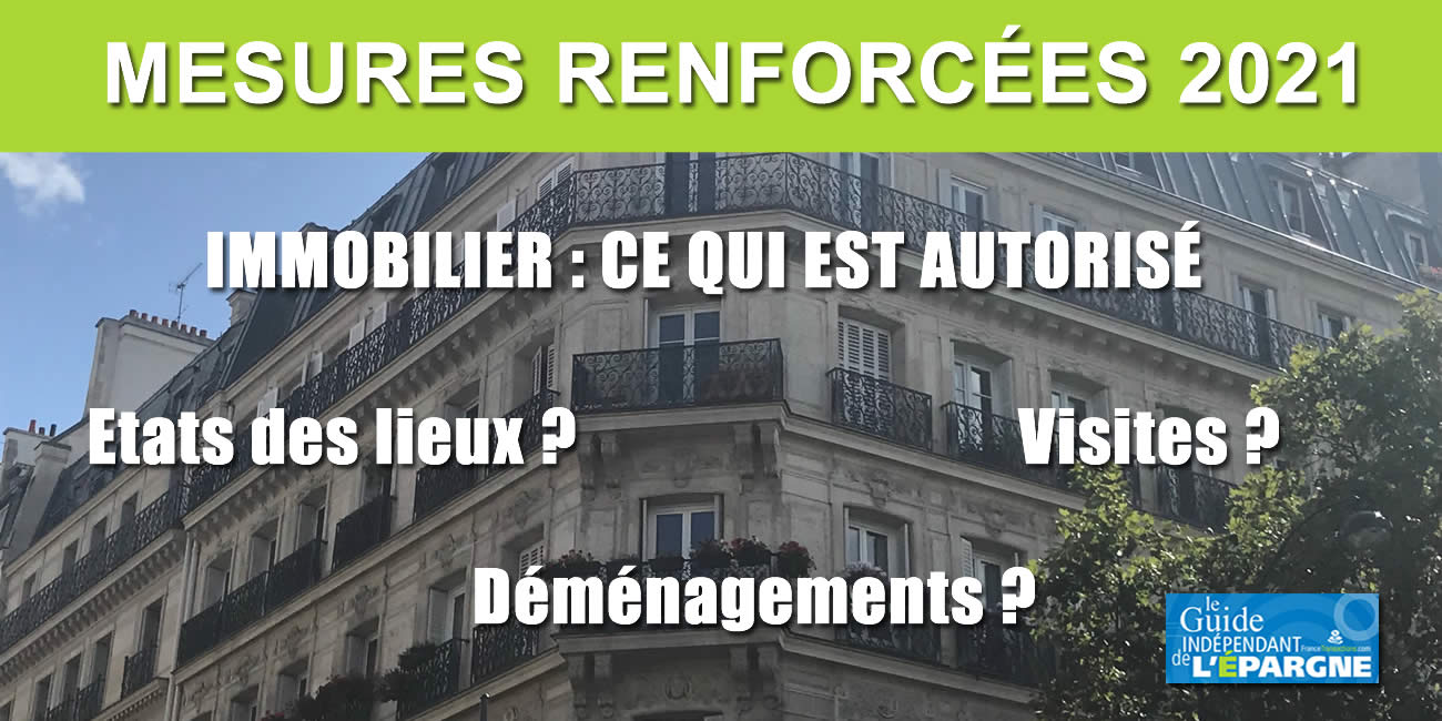 Immobilier et mesures renforcées (confinement mars/avril 2021) : déménagement, achat/vente, visites... autorisés ou pas ? Immobilier et mesures renforcées (confinement mars/avril 2021) : déménagement, achat/vente, visites... autorisés ou pas ?
