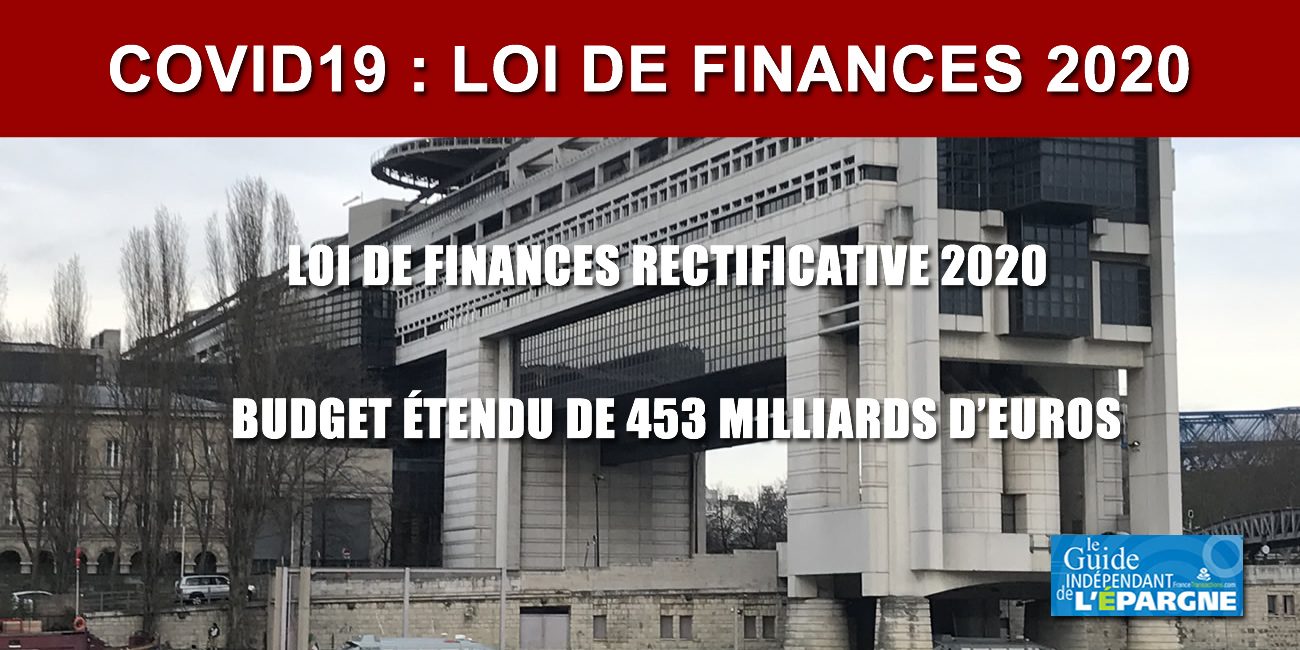 Loi de finances rectificative 2020 : une rallonge de 453 milliards pour un confinement se terminant le 11 mai Loi de finances rectificative 2020 : une rallonge de 453 milliards pour un confinement se terminant le 11 mai