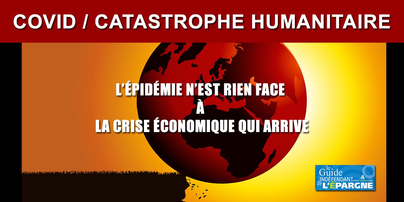 COVID / La crise économique sera une catastrophe humanitaire pire que l'épidémie elle-même