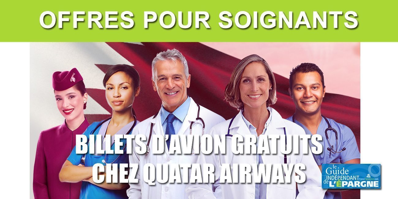 Qatar Airways offre 100.000 billets d'avion gratuits aux professionnels de santé, à saisir entre le 12 et le 18 mai 2020 Qatar Airways offre 100.000 billets d'avion gratuits aux professionnels de santé, à saisir entre le 12 et le 18 mai 2020