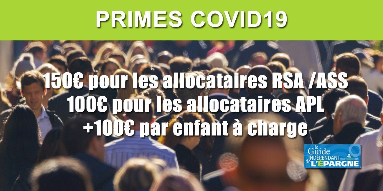Prime COVID : 150 euros, avec 100 euros supplémentaires par enfant, versés à partir du 15 mai 2020 (aux allocataires RSA, ASS, RSO, AER ou APL)