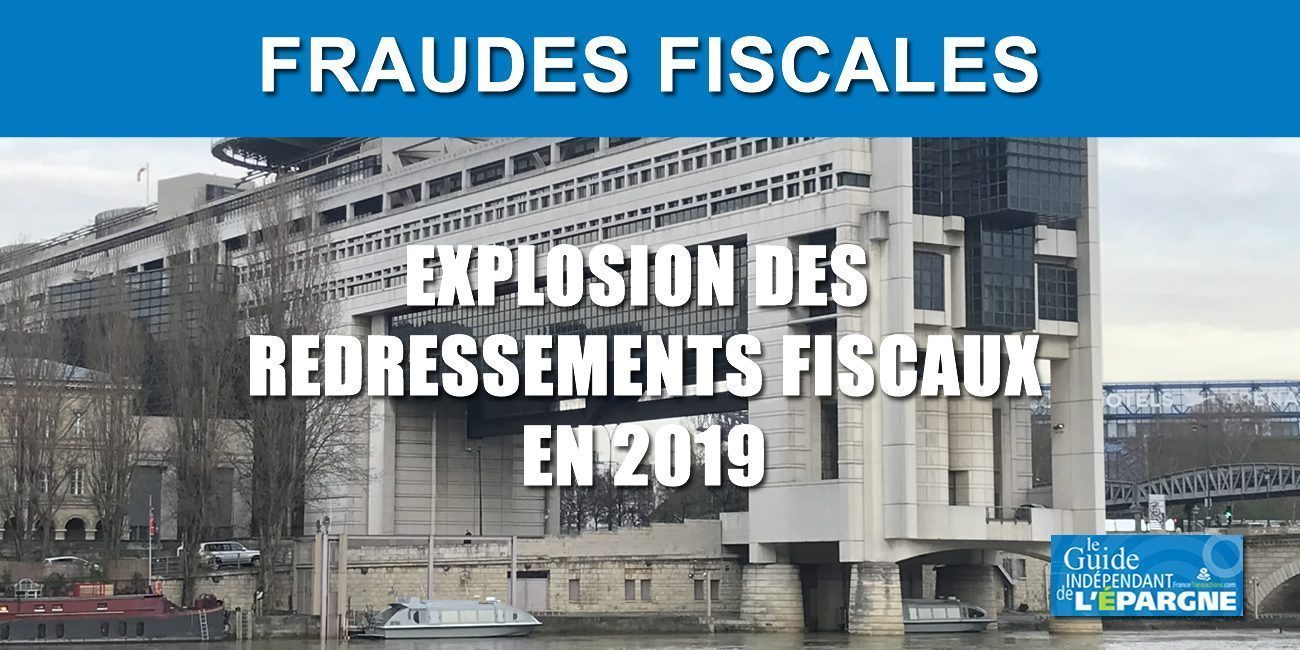 Fraude fiscale : les redressements fiscaux 2019 rapportent bien plus que prévu Fraude fiscale : les redressements fiscaux 2019 rapportent bien plus que prévu