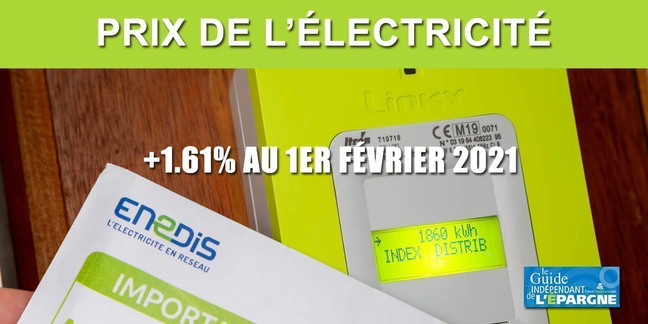 ⚡ Hausse des prix de l'électricité au 1er février 2021 : +1.61%, soit 15€ par an en moyenne