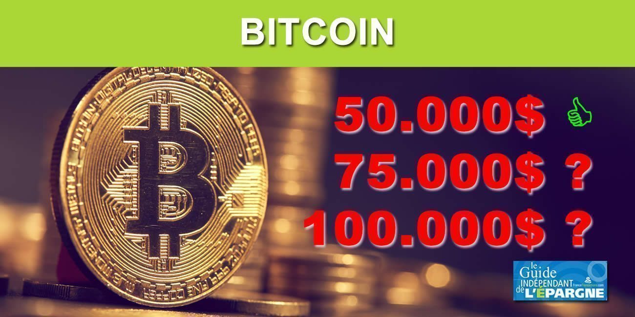 Bitcoin à 50.000$, c'est fait ! Nouveau record, en route pour les 100.000$ ?