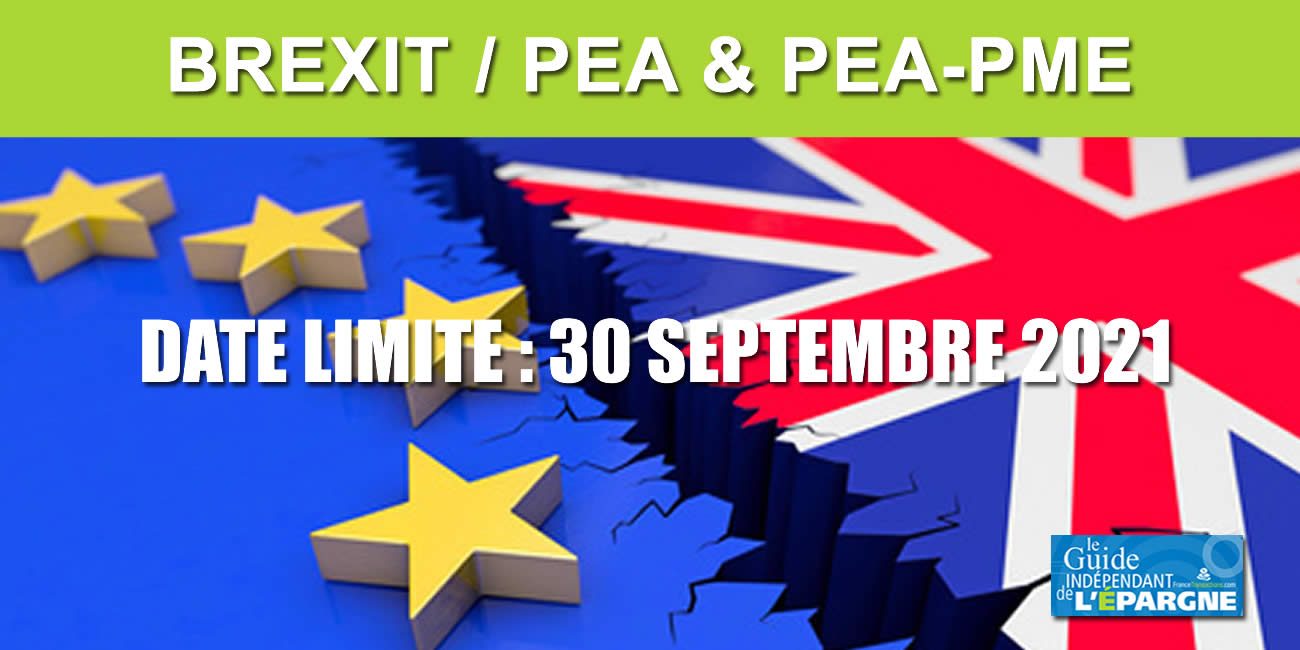 Brexit : ne risquez pas la clôture de vos PEA et PEA-PME, faites le ménage avant le 30 septembre 2021 ! Brexit : ne risquez pas la clôture de vos PEA et PEA-PME, faites le ménage avant le 30 septembre 2021 !