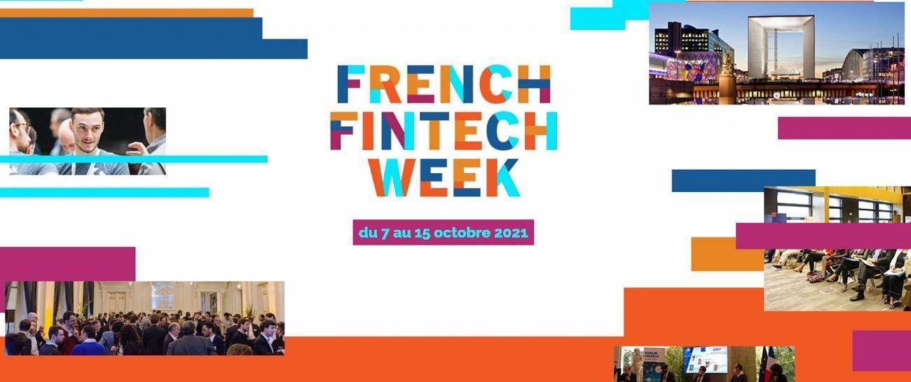La French FinTech Week #FFTW21, du 7 au 15 octobre 2021, 16 événements nationaux La French FinTech Week #FFTW21, du 7 au 15 octobre 2021, 16 événements nationaux