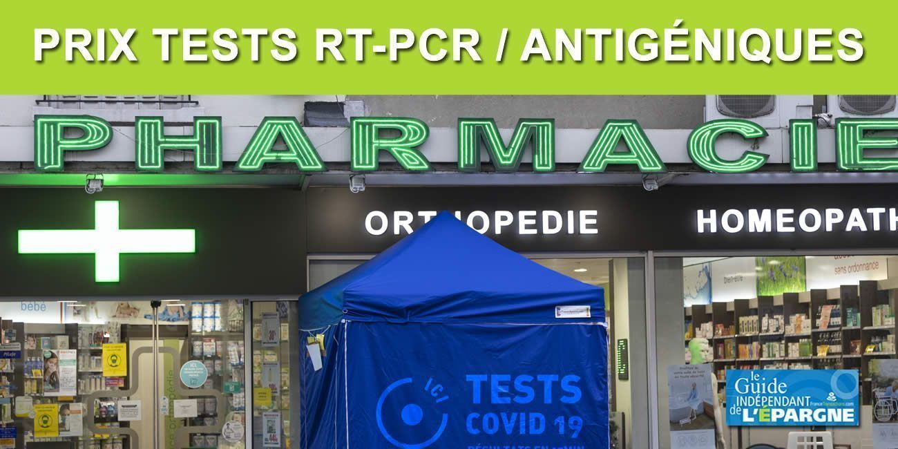 Tarifs réglementés des tests RT-PCR et antigéniques depuis le 15 octobre 2021 : où dénicher le moins cher ?