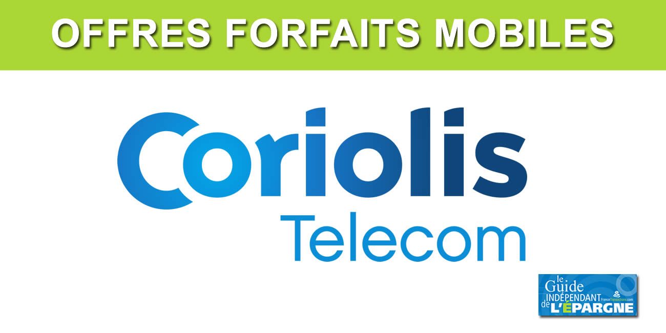 Offre forfait mobile Coriolis, 150 Go : 12,99€/mois à saisir avant le 18 juillet 2023 Offre forfait mobile Coriolis, 150 Go : 12,99€/mois à saisir avant le 18 juillet 2023