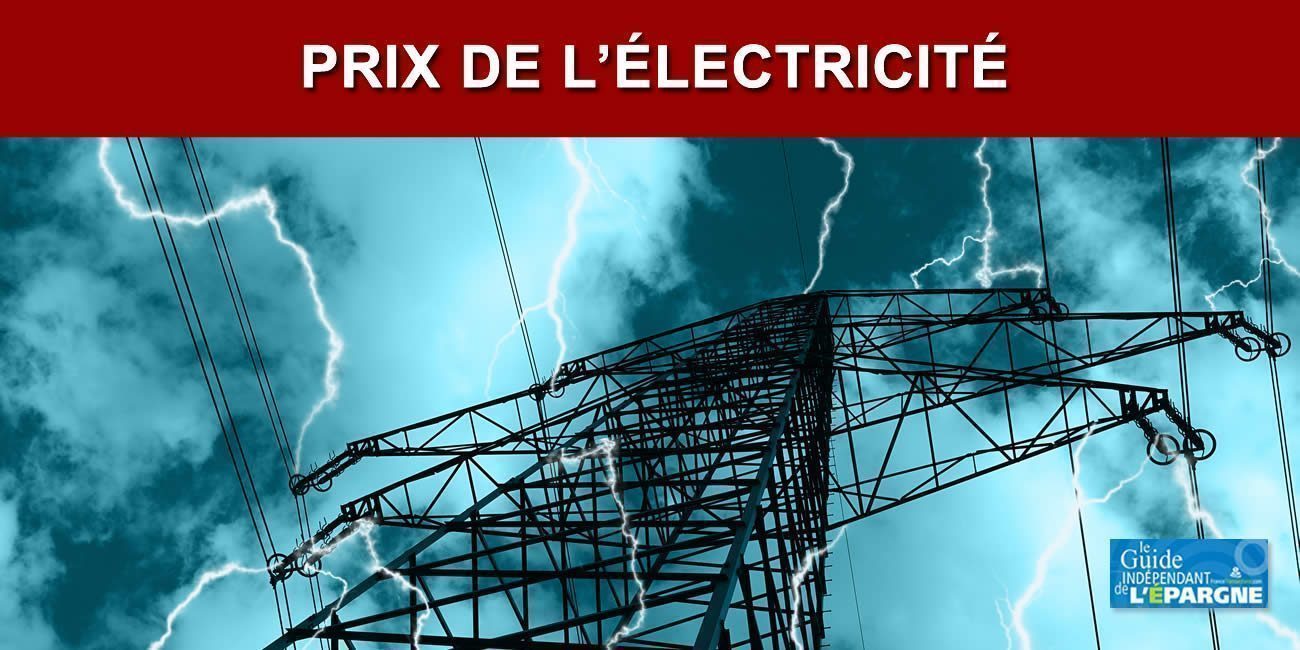 Prix de l'électricité : UFC-Que Choisir, survoltée, redoute une hausse de +47% des prix dès 2023 Prix de l'électricité : UFC-Que Choisir, survoltée, redoute une hausse de +47% des prix dès 2023