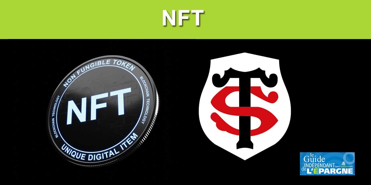 NFT : Le Stade Toulousain tente un drop, 18.754 NFT (saison 2021-2022) gratuitement distribués aux abonnés