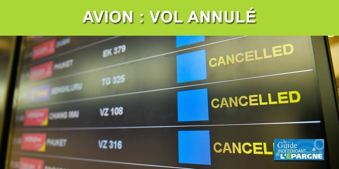 Voyage en avion, vol annulé : comment obtenir le remboursement intégrale et le versement du dédommagement allant jusqu'à 600 euros ? Voyage en avion, vol annulé : comment obtenir le remboursement intégrale et le versement du dédommagement allant jusqu'à 600 euros ?