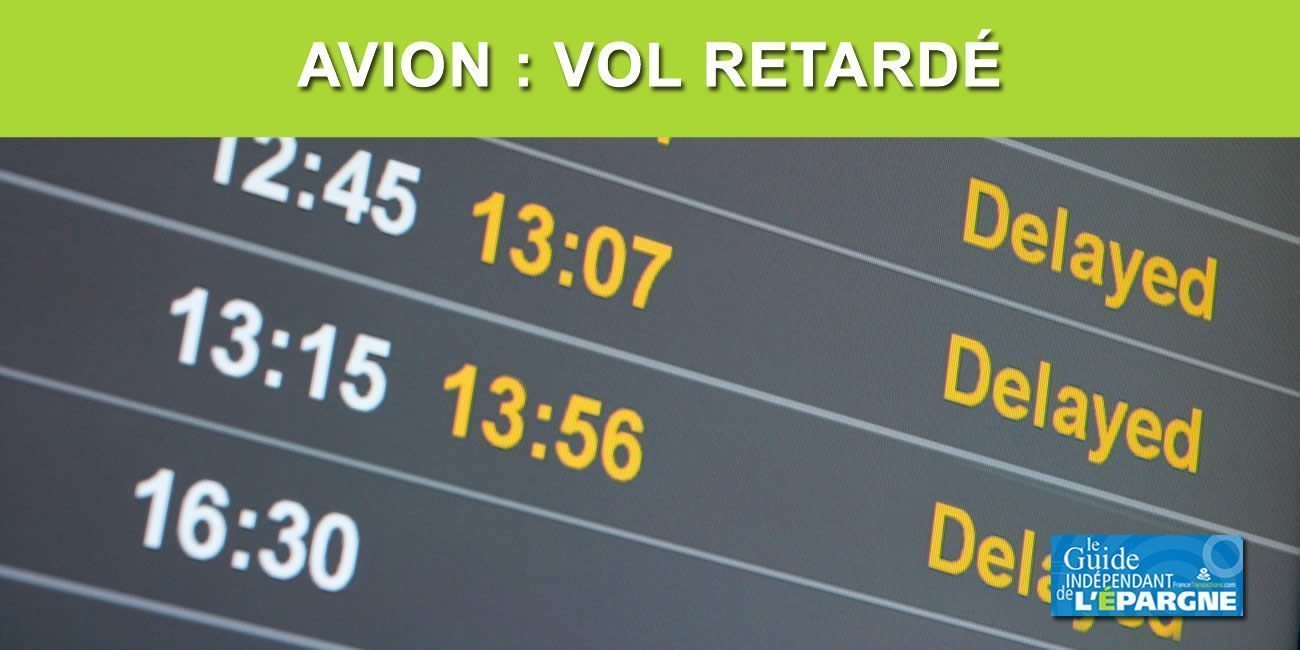 Voyage en avion : vol retardé d'au moins 2 heures, comment obtenir le versement des indemnités ? Voyage en avion : vol retardé d'au moins 2 heures, comment obtenir le versement des indemnités ?
