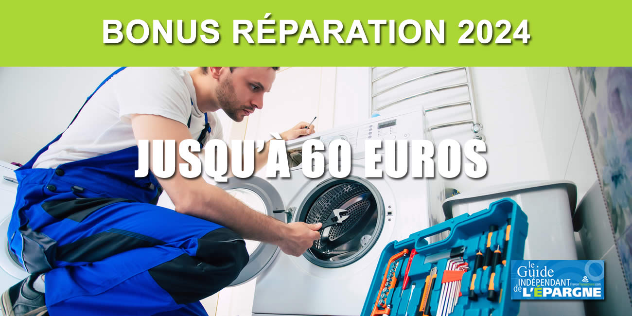 Bonus réparation 2024 : jusqu'à 60 €, de nouveaux appareils concernés, bonus augmenté voire doublé Bonus réparation 2024 : jusqu'à 60 €, de nouveaux appareils concernés, bonus augmenté voire doublé