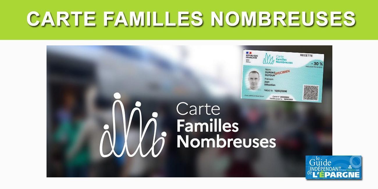 Nouveautés 2023 pour la carte familles nombreuses, frais réduits, nouvel éditeur, format plus pratique Nouveautés 2023 pour la carte familles nombreuses, frais réduits, nouvel éditeur, format plus pratique