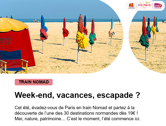 Billets de train NOMAD à 19 € au départ de Paris cet été : Caen, Mont St Michel, Le Havre... Billets de train NOMAD à 19 € au départ de Paris cet été : Caen, Mont St Michel, Le Havre...
