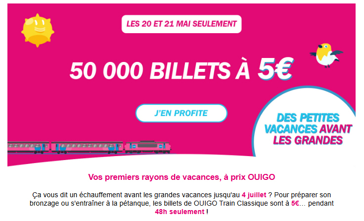 50.000 billets OUIGO à 5€ (trains classiques seulement !) 50.000 billets OUIGO à 5€ (trains classiques seulement !)