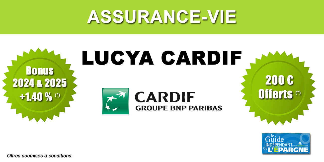 Bon plan épargne sur le contrat d'assurance-vie plébiscité, Lucya Cardif, 200 € offerts, bonus de rendement, à saisir avant le 24 juillet 2024