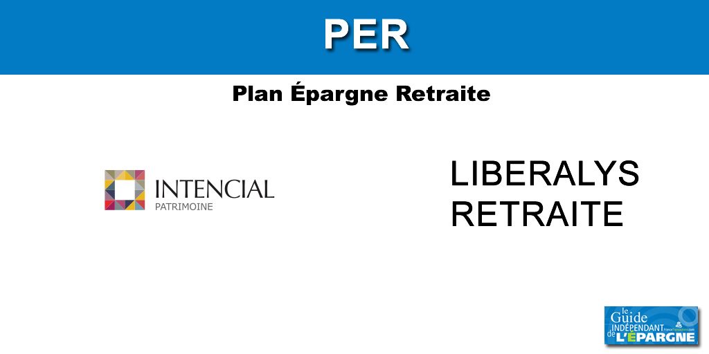 INTENCIAL LIBERALYS RETRAITE INTENCIAL LIBERALYS RETRAITE