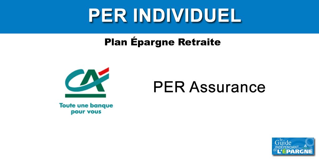 CRÉDIT AGRICOLE PER ASSURANCE CRÉDIT AGRICOLE PER ASSURANCE
