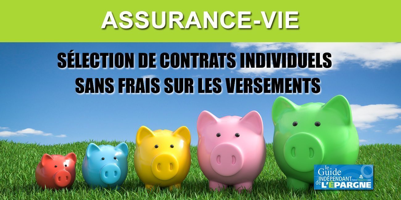 Liste des contrats d'assurance-vie individuels, sans frais sur les versements Liste des contrats d'assurance-vie individuels, sans frais sur les versements