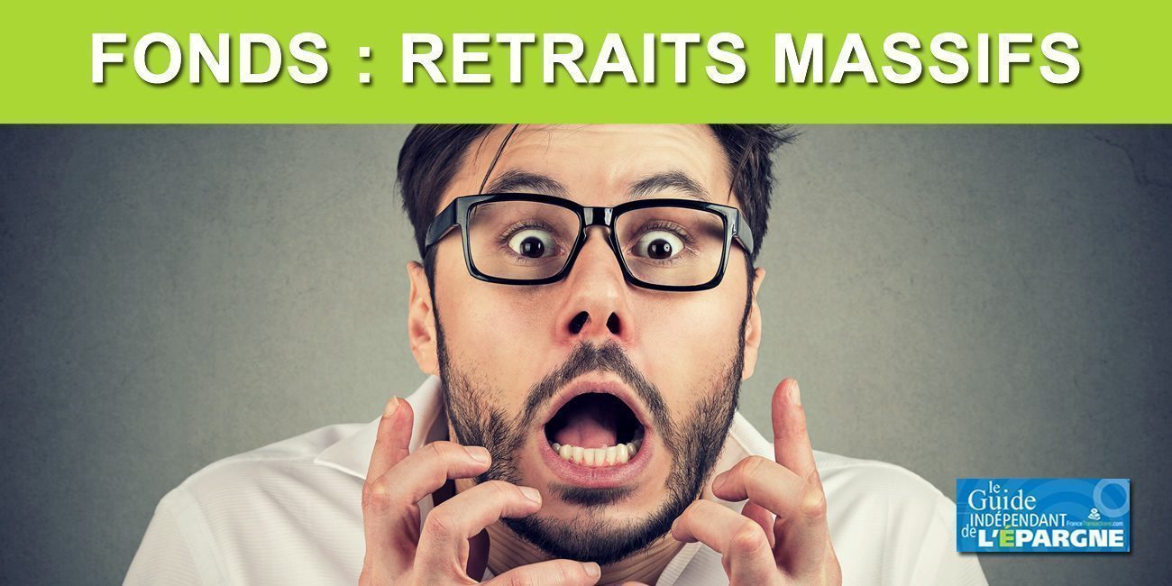 Placements / Fonds : vague record de retraits, les craintes d'un effondrement Placements / Fonds : vague record de retraits, les craintes d'un effondrement