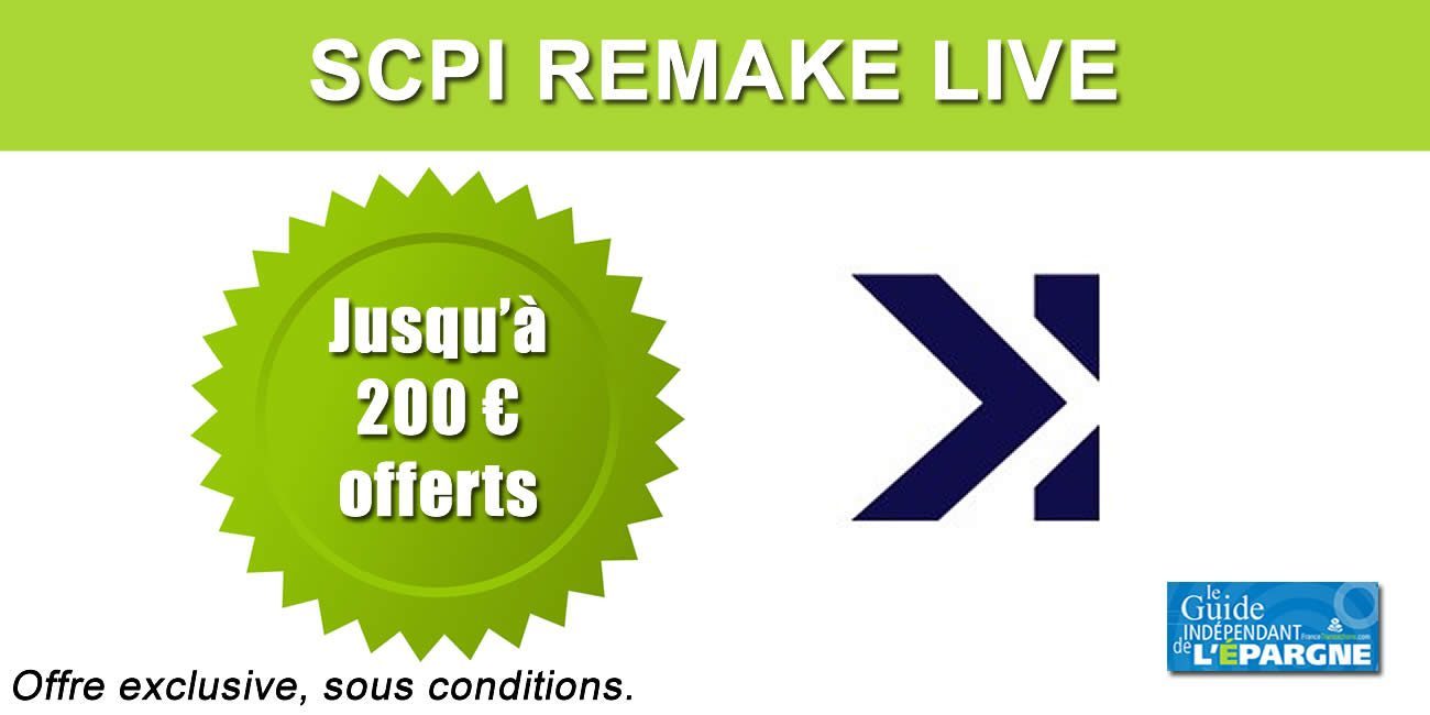 Offre exclusive SCPI Remake Live (0% de frais de souscription) : jusqu'à 200€ offerts lors de votre première souscription, sous conditions