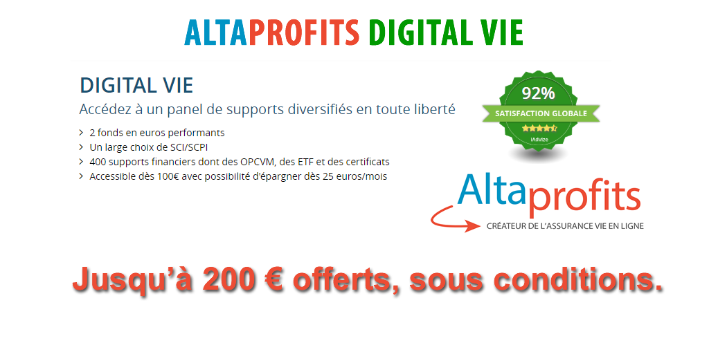 Assurance-Vie Digital Vie : jusqu'à 200€ offerts lors de votre souscription, sous conditions, à saisir avant le 14 mai 2019 Assurance-Vie Digital Vie : jusqu'à 200€ offerts lors de votre souscription, sous conditions, à saisir avant le 14 mai 2019