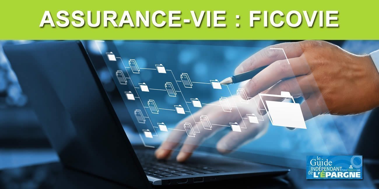 Ficovie : vos contrats d'assurance-vie centralisés dans le fichier national Ficovie : vos contrats d'assurance-vie centralisés dans le fichier national