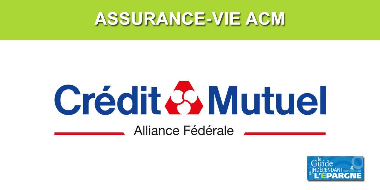 Assurance-Vie Crédit Mutuel (ACM Vie) : taux 2022 en forte hausse (+100 points) allant jusqu'à 2.75% (avec bonus) Assurance-Vie Crédit Mutuel (ACM Vie) : taux 2022 en forte hausse (+100 points) allant jusqu'à 2.75% (avec bonus)