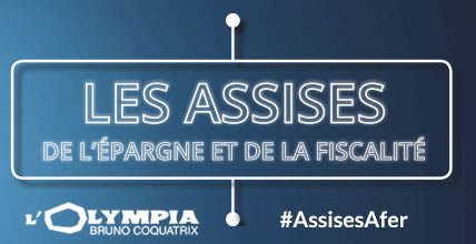 Assurance-Vie : les assises de l'AFER vent debout contre une potentielle hausse de la fiscalité Assurance-Vie : les assises de l'AFER vent debout contre une potentielle hausse de la fiscalité