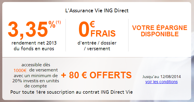 ING Direct Vie : 80€ offerts à l'ouverture du contrat, jusqu'au 12 août ! ING Direct Vie : 80€ offerts à l'ouverture du contrat, jusqu'au 12 août !