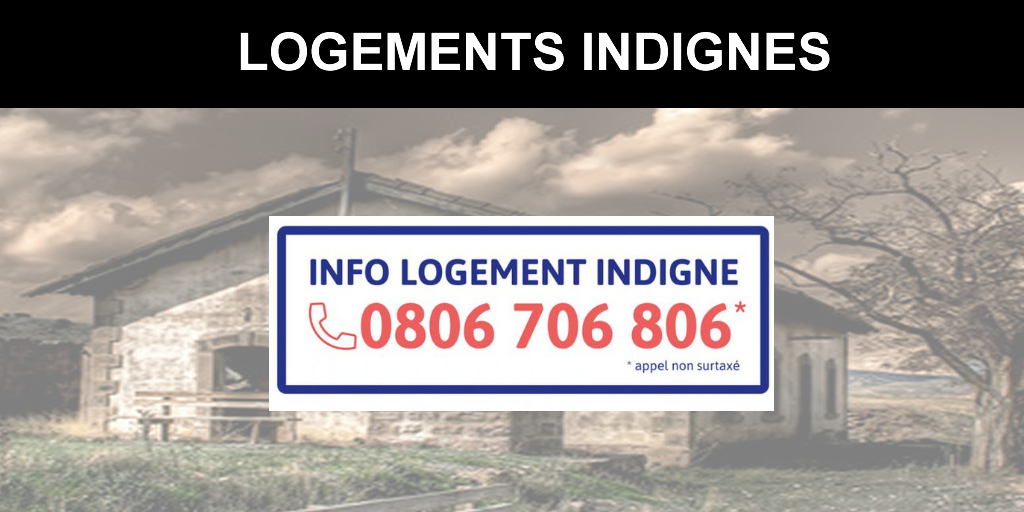 Logements indignes : un n° d'appel 0.806.706.806 mis à disposition pour les signaler Logements indignes : un n° d'appel 0.806.706.806 mis à disposition pour les signaler