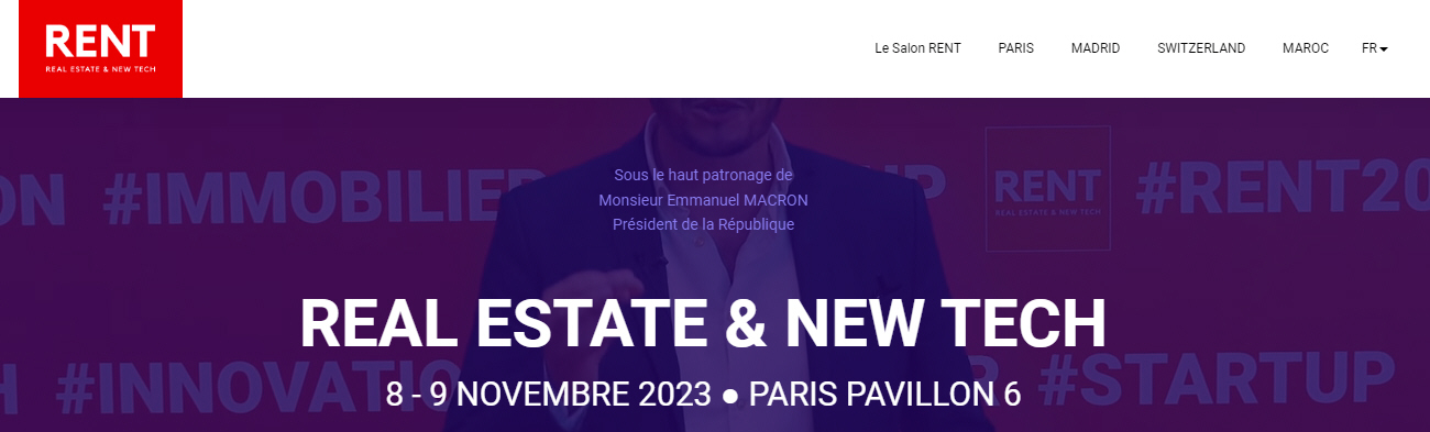 Salon Immobilier européen RENT (Real Estate and New Technology) : PropTech et Innovations, à Paris du 8 au 9 novembre 2023 Salon Immobilier européen RENT (Real Estate and New Technology) : PropTech et Innovations, à Paris du 8 au 9 novembre 2023