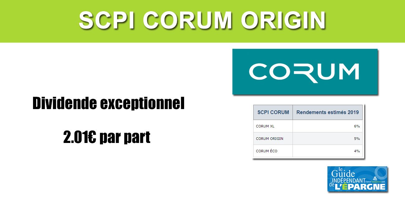 SCPI Corum Origin : distribution d'un dividende exceptionnel de 2.01€ par part SCPI Corum Origin : distribution d'un dividende exceptionnel de 2.01€ par part